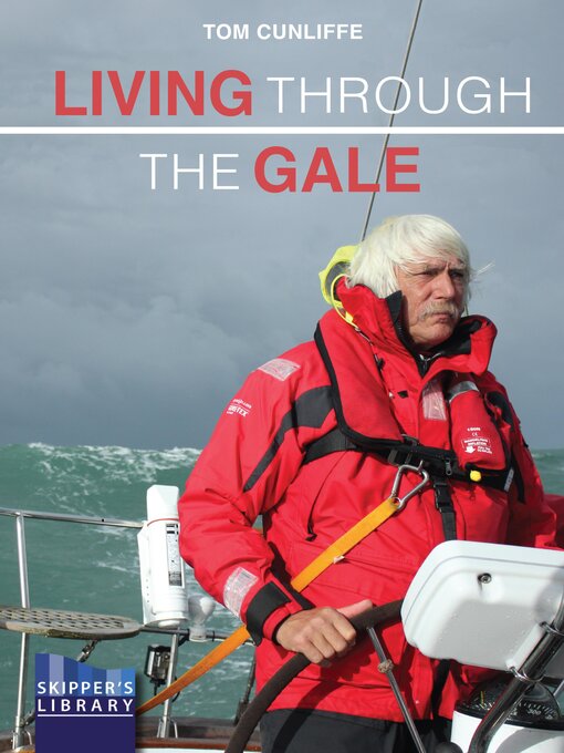 Title details for Living Through the Gale by Tom Cunliffe - Wait list